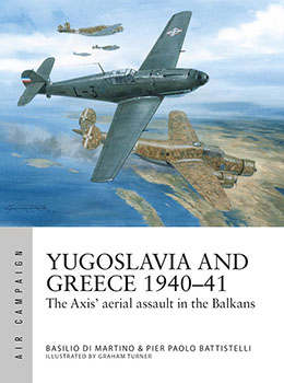 Artist signed Osprey book, Air Campaign 48, Yugoslavia and Greece 1940-41