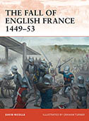 Artist signed Osprey book, Campaign 241, The Fall of English France 1449-53